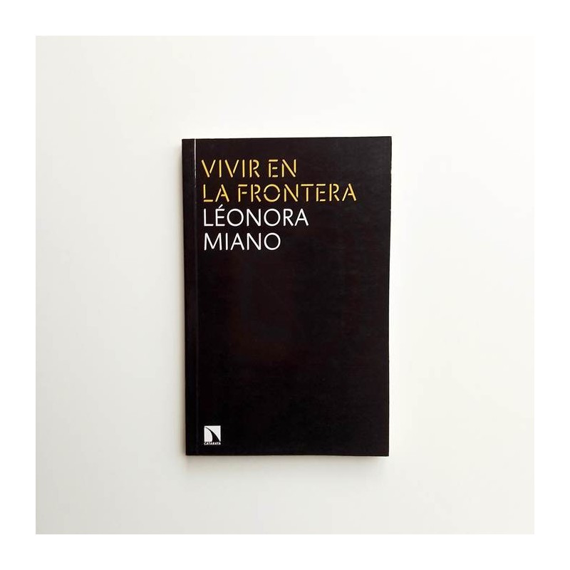 Vivir en la frontera - Leonora Miano