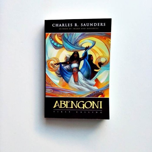 Abengoni. First Calling - Charles R. Saunders