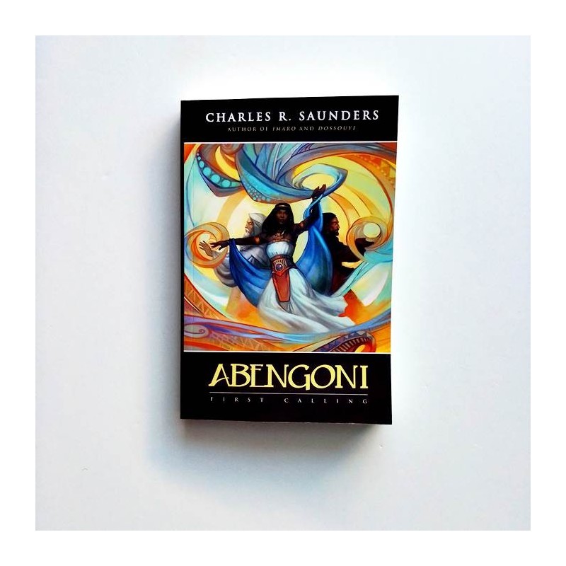 Abengoni. First Calling - Charles R. Saunders