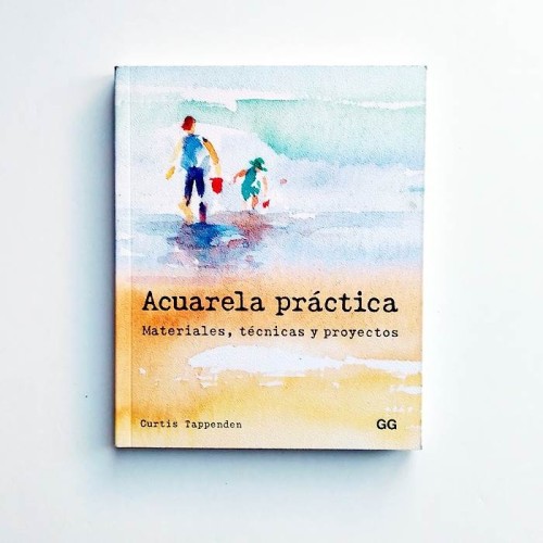 Acuarela practica. Materiales, tecnicas y proyectos