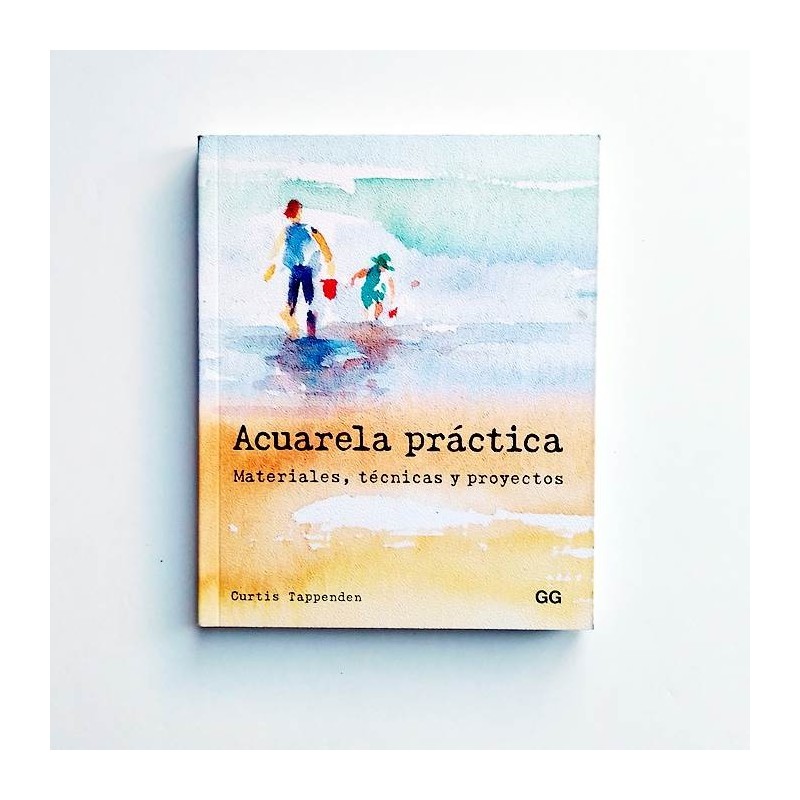 Acuarela practica. Materiales, tecnicas y proyectos