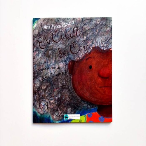 El Cabello de Cora - Ana Zarco Camara