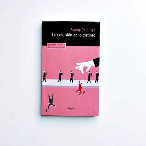 La explusión de lo distinto - Byung-Chul Han