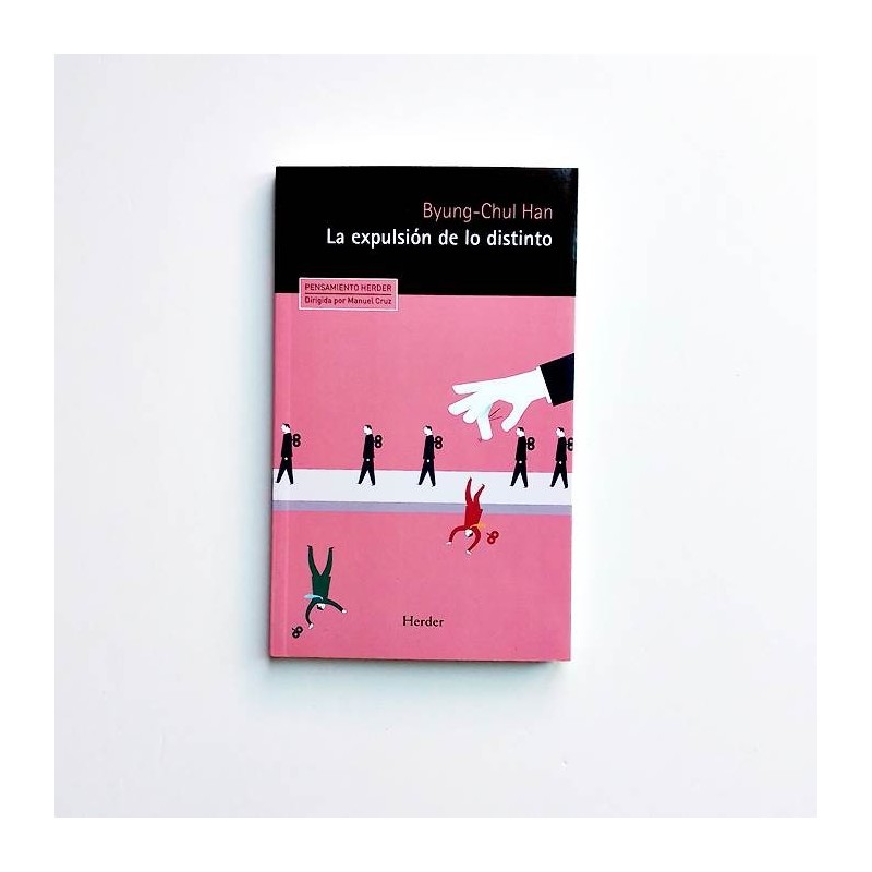 La explusión de lo distinto - Byung-Chul Han