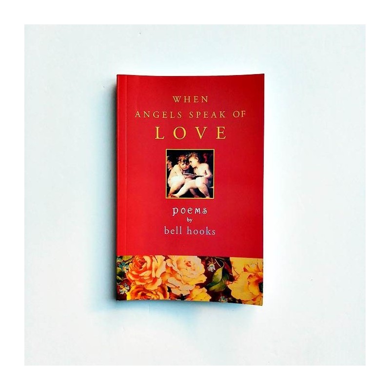 When angels speak of love - Bell Hooks