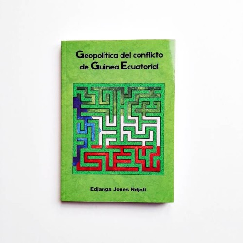 Geopolítica del conflicto de Guinea Ecuatorial - Edjanga Jones Ndjoli