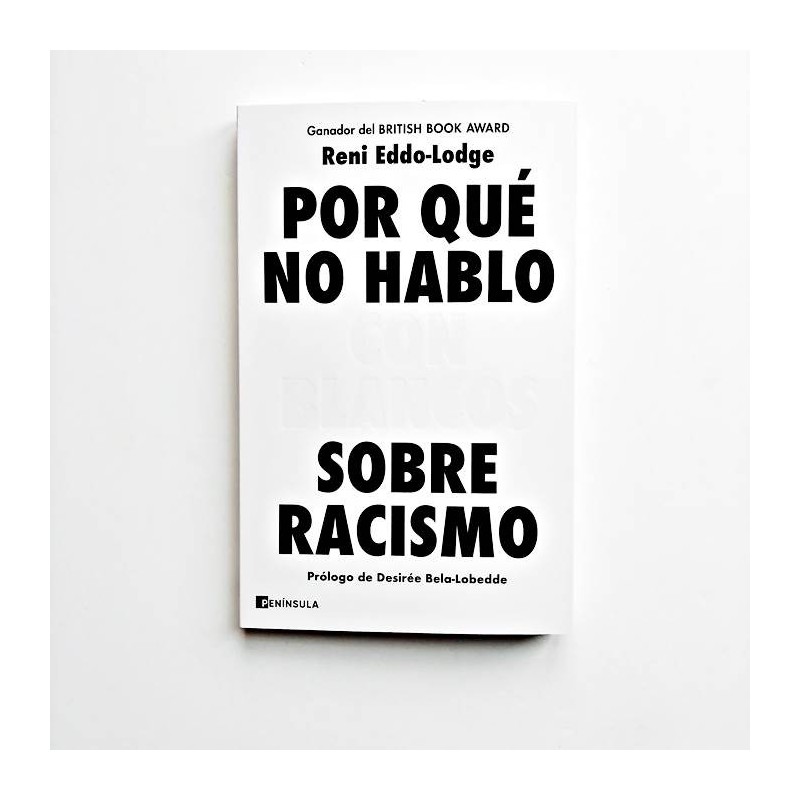 Por qué no hablo con blancos sobre racismo - Reni Eddo-Lodge
