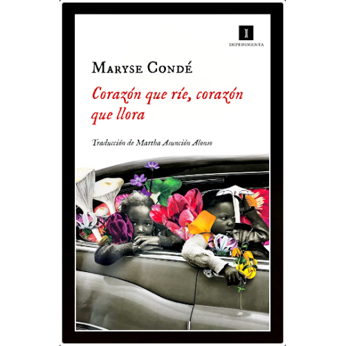 Corazón que ríe, corazón que llora - Maryse Condé