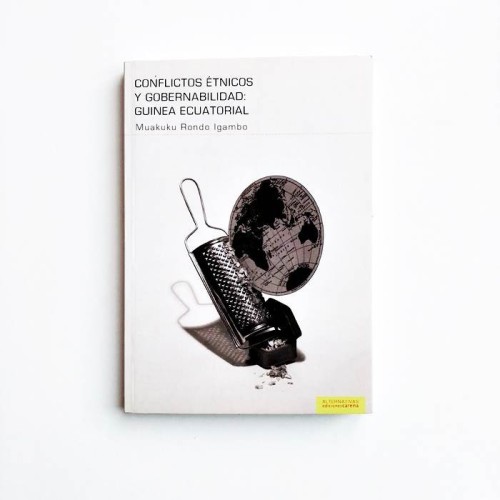 Conflictos Étnicos y gobernabilidad. Guinea ecuatorial - Muakuku Rondo Igambo
