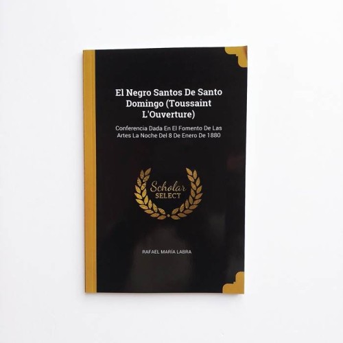 El Negro Santos de Santo Domingo (Toussaint L'Ouverture). Conferencia