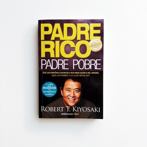 Padre Rico, Padre Pobre - Robert T. Kiyosaki