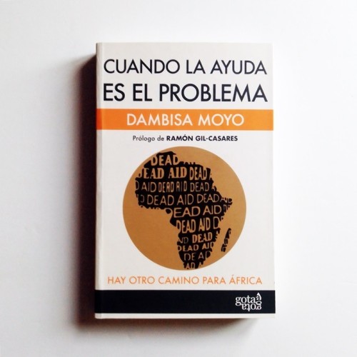 Cuando la Ayuda es el problema- Dambisa Moyo