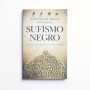 Sufismo Negro. Una breve historia del sufismo en Africa occidental