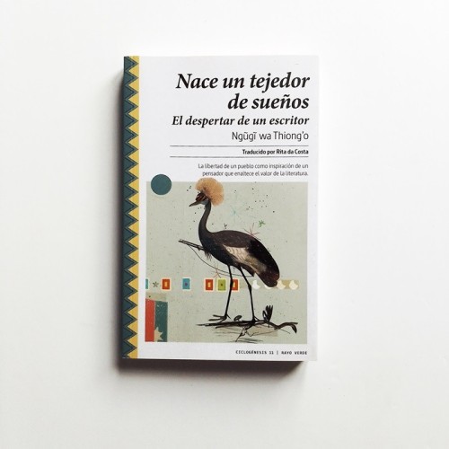 Nace un tejedor de sueños. El despertar de un escritor - Ngugi Wa Thiongo