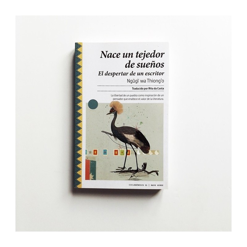 Nace un tejedor de sueños. El despertar de un escritor - Ngugi Wa Thiongo