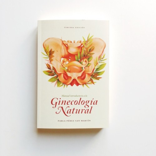 Manual Introductorio a la Ginecología Natural - Pabla Pérez San Martín