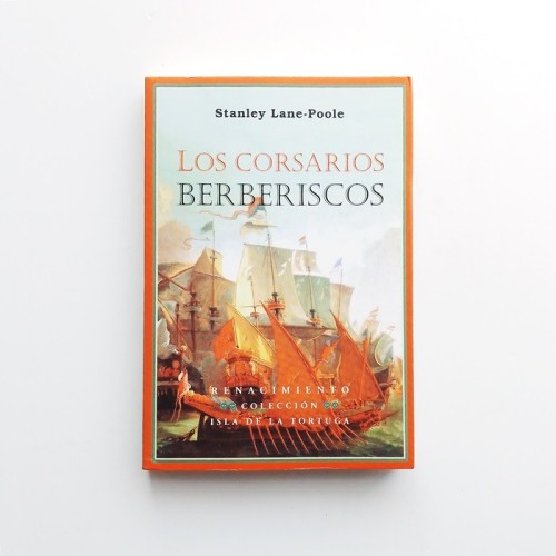 Los Corsarios Berberiscos - Stanley Lane-Poole