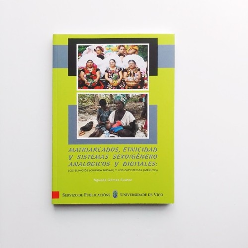 Matriarcados, etnicidad y sistemas sexo-género analógicos y digitales: los bijagós (Guinea Bissau) y los zapotecas (México)