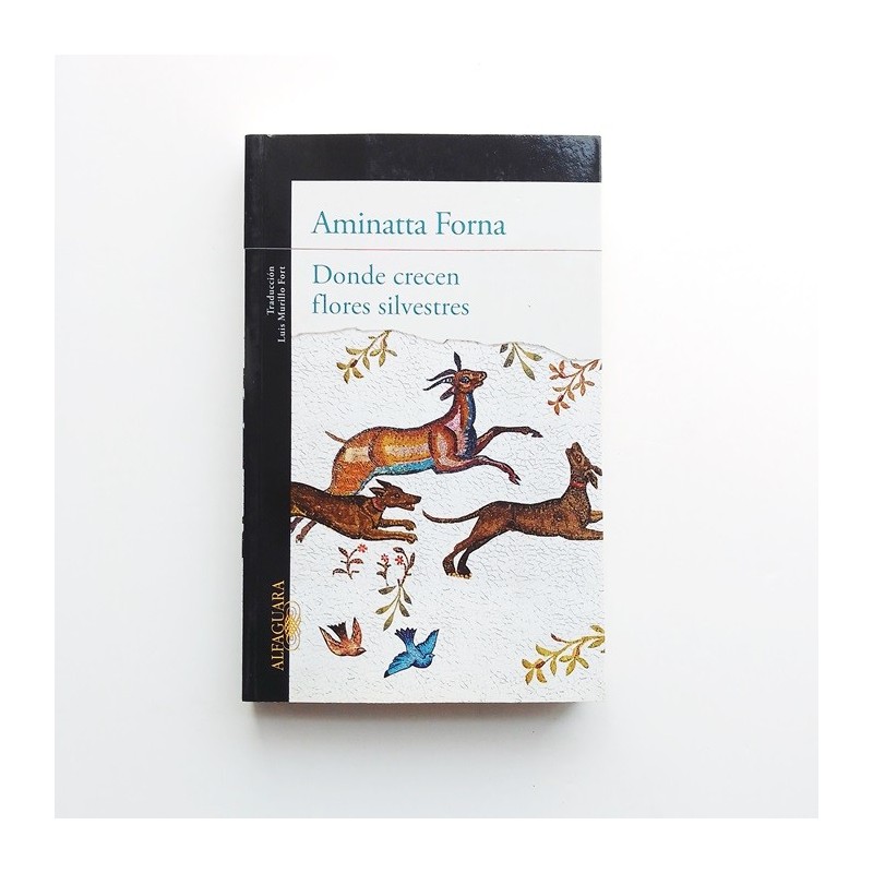 Donde crecen flores silvestres - Aminatta Forna