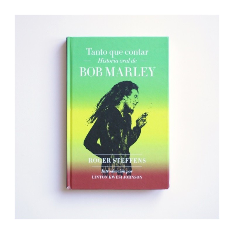 Tanto que contar. Historia oral de Bob Marley - Roger Steffens