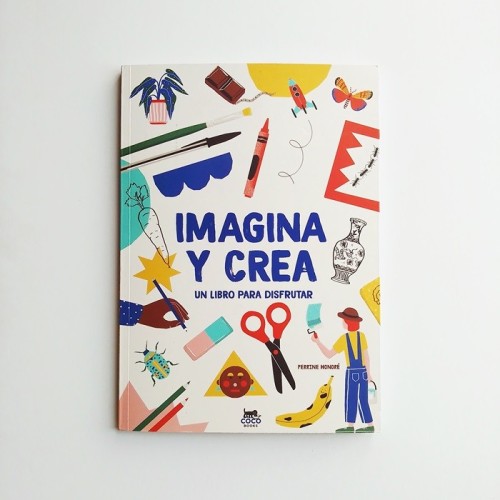 Imagina y crea. Un libro para disfrutar