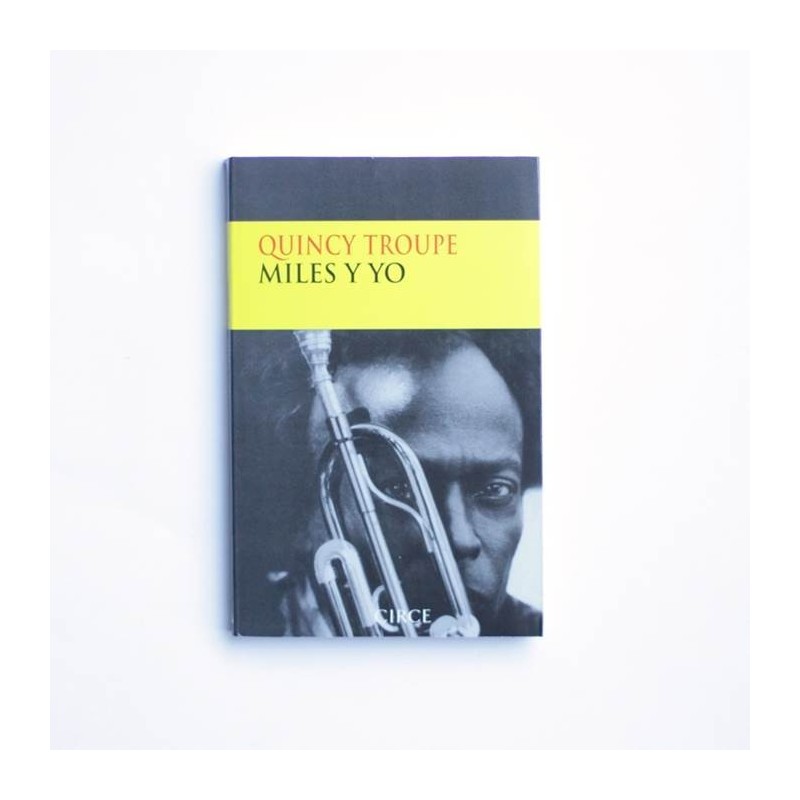 Miles y yo - Quincy Troupe