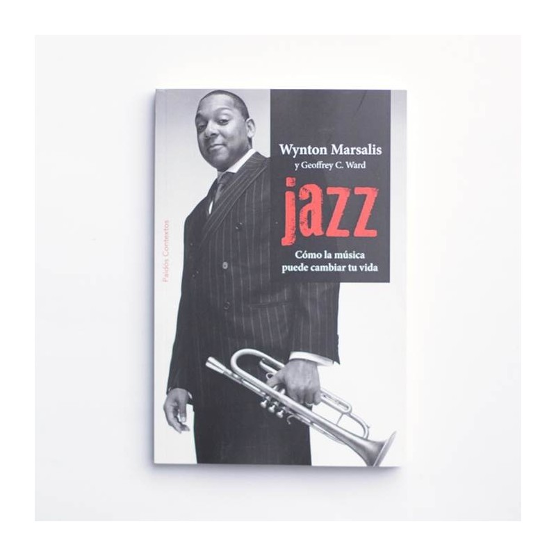 Jazz. Como la musica puede cambiar tu vida - Wynton Marsalis