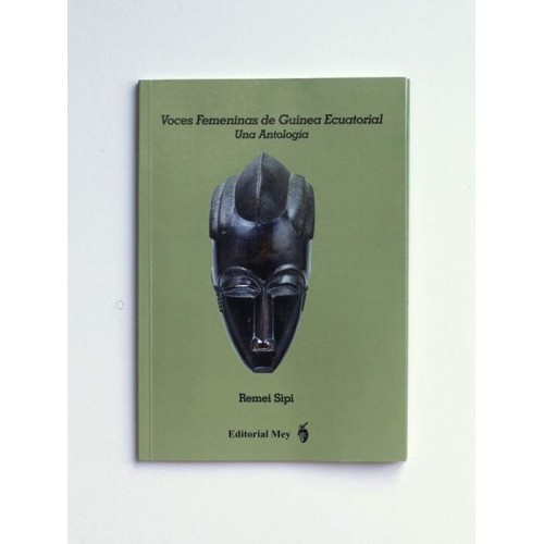 Voces femeninas de Guinea Ecuatorial. Una Antologia - Remei Sipi