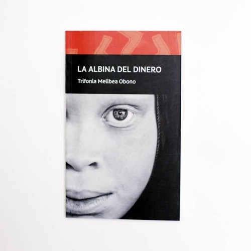 La albina del dinero - Trifonia Meliba Obono