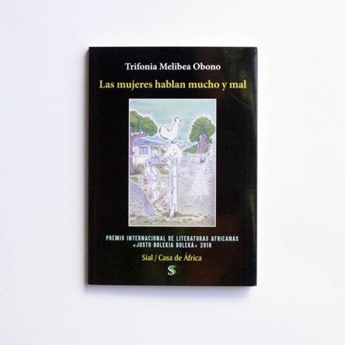 Las mujeres hablan mucho y mal - Trifonia Melibea Obono