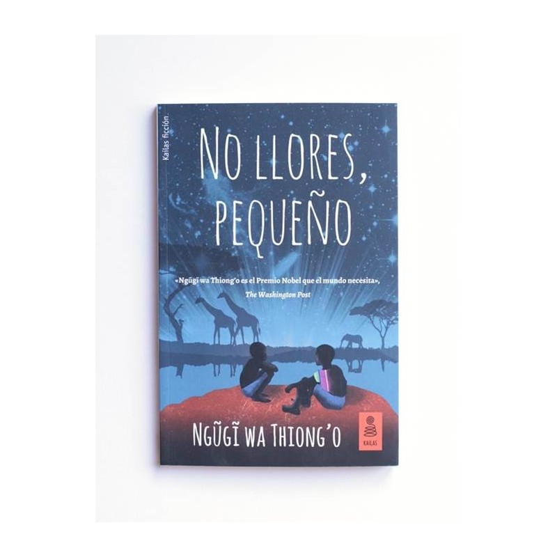 No llores, pequeño - Ngugi Wa Thiong'o