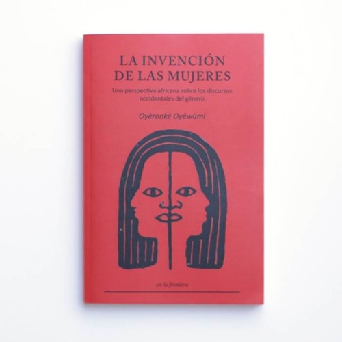 La invención de las mujeres - Oyeronke Oyewumi