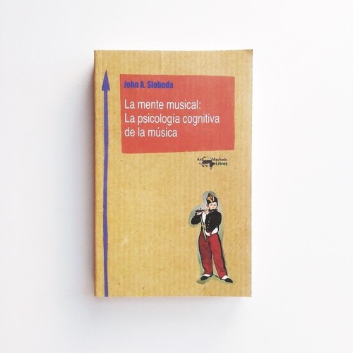 La mente musical. La psicología cognitiva de la música