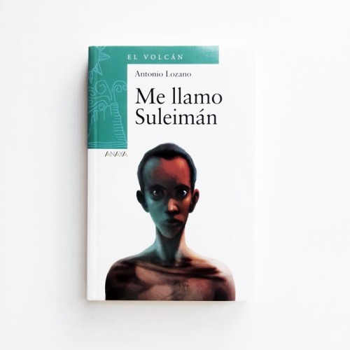 Me llamo Suleimán - Antonio Lozano