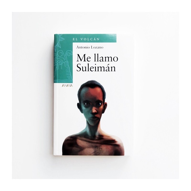Me llamo Suleimán - Antonio Lozano