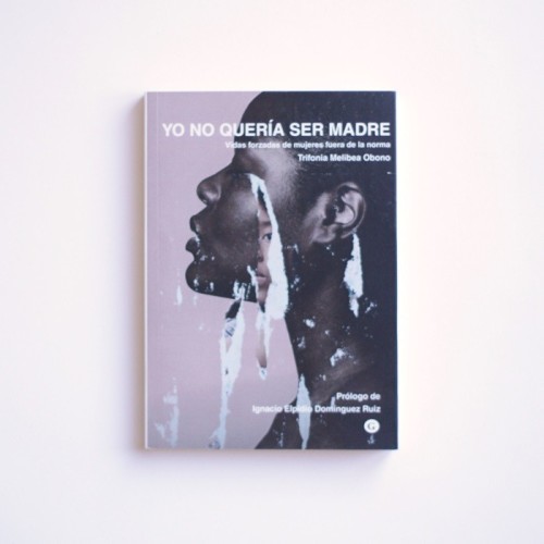 Yo no queria ser madre - Trifonia Melibea Obono