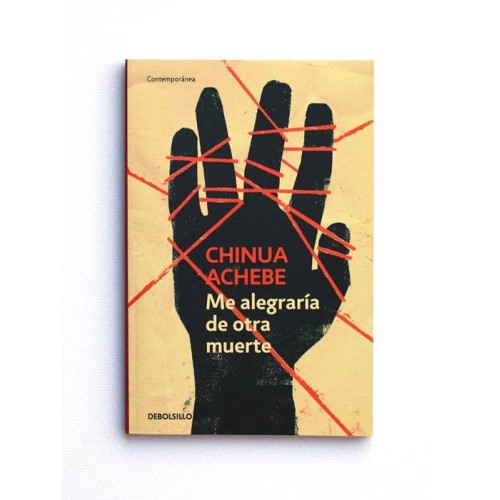 Me alegraria de otra muerte - Chinua Achebe