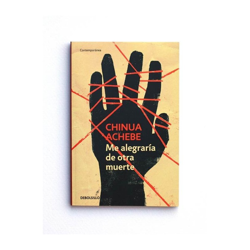 Me alegraria de otra muerte - Chinua Achebe