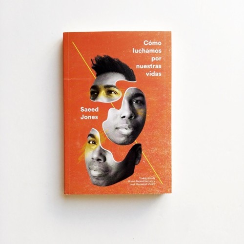Cómo luchamos por nuestras vidas - Saeed Jones