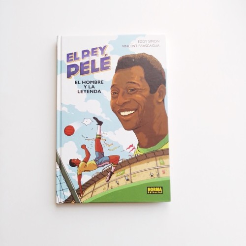 El Rey Pelé. El hombre y la leyenda