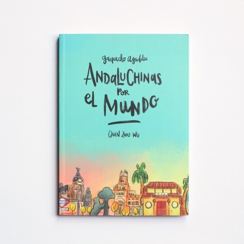 Andaluchinas por el Mundo - Quan Zhou Wu - United Minds